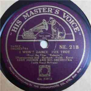 Eddy Duchin And His Orchestra - I Won't Dance / Lovely To Look At download flac