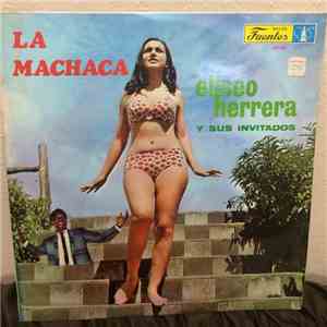 Eliseo Herrera y sus Invitados - La Machaca download flac