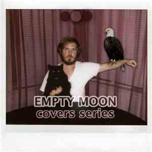 Empty Moon - Covers Series download flac
