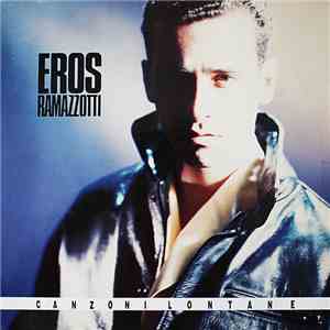 Eros Ramazzotti - Canzoni Lontane download flac