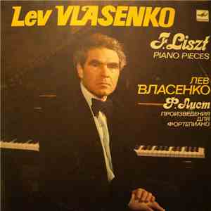 Franz Liszt, Lev Vlasenko - Piano pieces = Произведения для фортепиано download flac