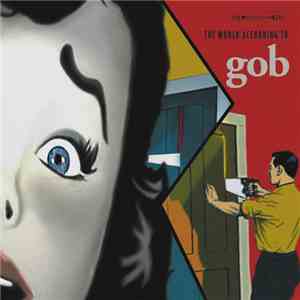 Gob  - The World According To Gob download flac