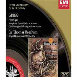 Grieg - Sir Thomas Beecham, Bart. CH / Royal Philharmonic Orchestra / Beecham Choral Society With Ilse Hollweg - Music For Peer Gynt download flac