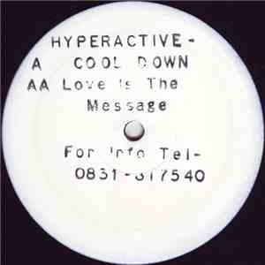Hyperactive  - Cool Down / Love Is The Message download flac