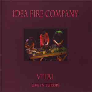 Idea Fire Company - Vital Live In Europe download flac