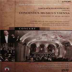 Johann Sebastian Bach, Nikolaus Harnoncourt, Concentus Musicus Wien - A Concert Of Music By Johann Sebastian Bach download flac