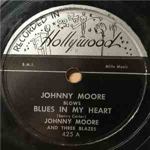 Johnny Moore And Three Blazes - Blues In My Heart download flac