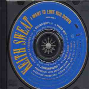 Keith Sweat - I Want To Love You Down download flac
