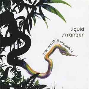Liquid Stranger - The Invisible Conquest download flac