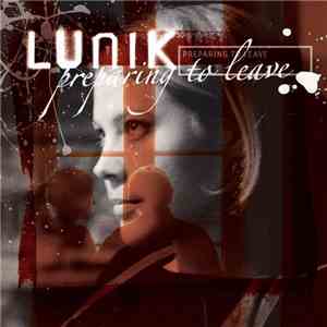 Lunik - Preparing To Leave download flac
