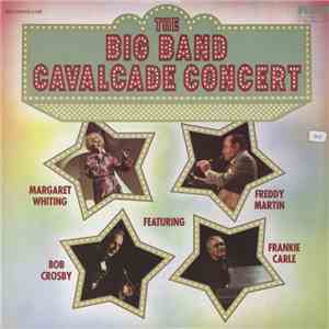 Margaret Whiting, Freddy Martin, Bob Crosby, Frankie Carle - The Big Band Cavalcade Concert download flac