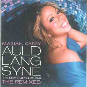 Mariah Carey - Auld Lang Syne (The New Year's Anthem) (The Remixes) download flac