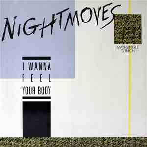 Nightmoves  - I Wanna Feel Your Body download flac