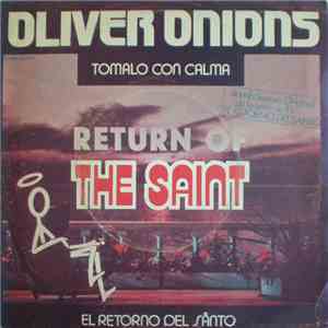 Oliver Onions - Tomalo Con Calma - Return Of The Saint = El Retorno Del Santo download flac