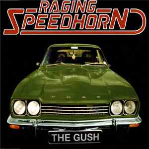 Raging Speedhorn - The Gush download flac