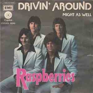 Raspberries - Drivin' Around / Might As Well download flac