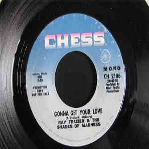 Ray Frazier & The Shades Of Madness - (You've Got To) Push And Pull / Gonna Get Your Love download flac