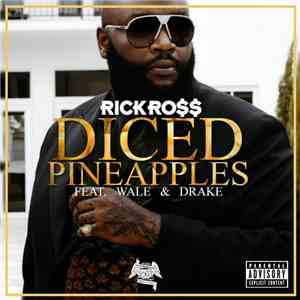Rick Ross Feat. Wale & Drake - Diced Pineapples download flac