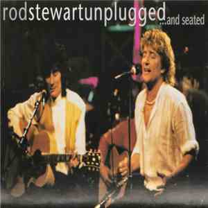 Rod Stewart - Unplugged ...And Seated FLAC album