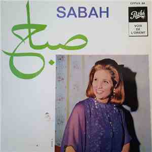 صباح = Sabah - عالورقة خر؛شت / البوابه شرقيان / دخلت طل = Alwarka khartacht / Albawaba Charkiyen / Dakhlek Tol FLAC album
