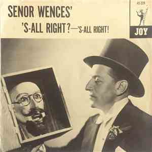 Senor Wences - 'S-All Right? 'S-All Right? / Deefeecult For You-Easy For Me download flac