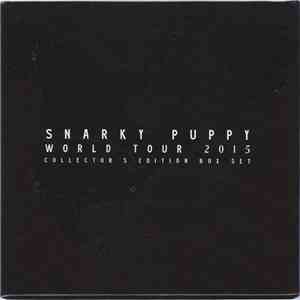 Snarky Puppy - World Tour 2015 Collector's Edition Box Set download flac
