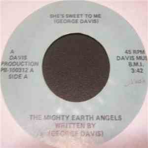 The Mighty Earth Angels - She's Sweet To Me / Jesus Make Him Release Me download flac