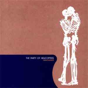The Party Of Helicopters - Abracadaver download flac