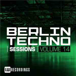 Various - Berlin Techno Sessions Volume 14 download flac