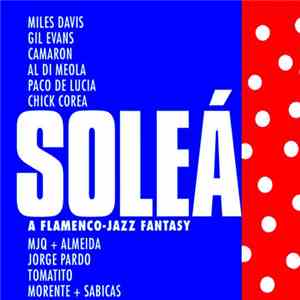 Various - Soleá A Flamenco-Jazz Fantasy download flac