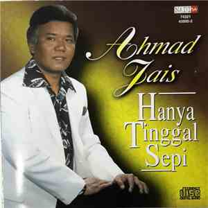Ahmad Jais - Hanya Tinggal Sepi download flac