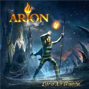 Arion  - Life Is Not Beautiful FLAC album
