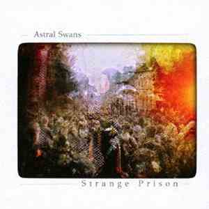Astral Swans - Strange Prison download flac