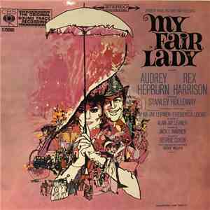 Audrey Hepburn, Rex Harrison - My Fair Lady (The Original Sound Track Recording) download flac