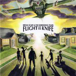 Bryan Scary & The Shredding Tears - Flight Of The Knife download flac