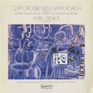 Clifford Brown/Max Roach Featuring Sonny Rollins, Richie Powell & George Morrow - Pure Genius (Volume One) download flac