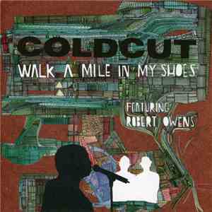 Coldcut Featuring Robert Owens - Walk A Mile In My Shoes download flac