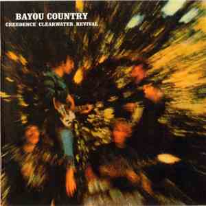 Creedence Clearwater Revival - Bayou Country download flac