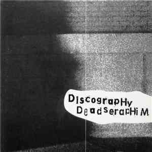 Deadseraphim - Discography download flac