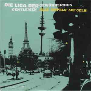 Die Liga Der Gewöhnlichen Gentlemen - Alle Ampeln Auf Gelb! download flac