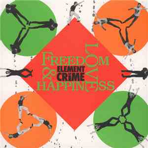 Element Of Crime - Freedom, Love And Happiness download flac