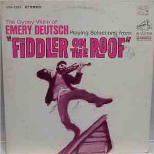 Emery Deutsch - The Gypsy Violin Of Emery Deutsch Playing Selections From Fiddler On The Roof download flac