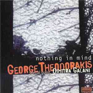George Theodorakis Special Guest Dimitra Galani - Nothing In Mind download flac