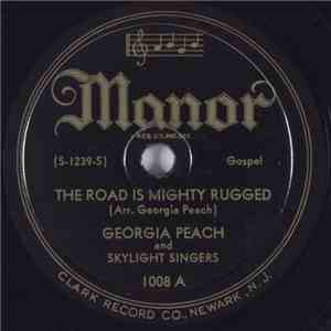 Georgia Peach And Skylight Singers - The Road Is Mighty Rugged / Does Jesus Care download flac