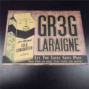 Greg Laraigne - Let The Lucky Guys Play download flac
