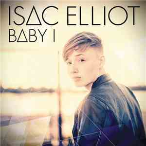 Isac Elliot - Baby I download flac