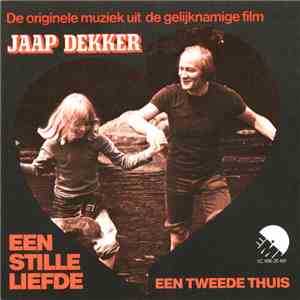 Jaap Dekker - Een Stille Liefde (De Originele Muziek Uit De Gelijknamige Film) download flac