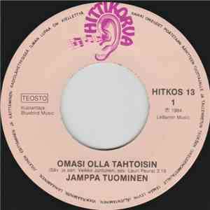 Jamppa Tuominen - Omasi Olla Tahtoisin download flac