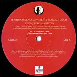 Jephte Guillaume Presents Sean Schulich - The World Is A Ghetto download flac