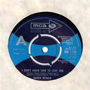 Karen Wyman - I Don't Know How To Love Him download flac